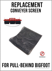 Conveyer Screen - for Pull Behind Original BIGFOOT - Replacement